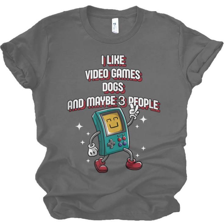 I Like Video Games Dogs And Maybe 3 People Gamer Introvert Unisex Jersey T-Shirt