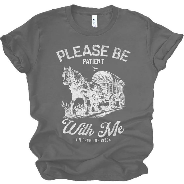Vintage Horse Please Be Patient With Me I'm From The 1900s Unisex Jersey T-Shirt