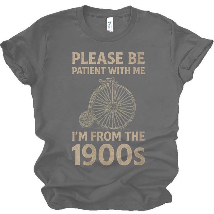 Vintage Please Be Patient With Me I'm From The 1900s Cycle Unisex Jersey T-Shirt Vintage Please Be Patient With Me I'm From The 1900s Cycle Unisex Jersey T-Shirt
