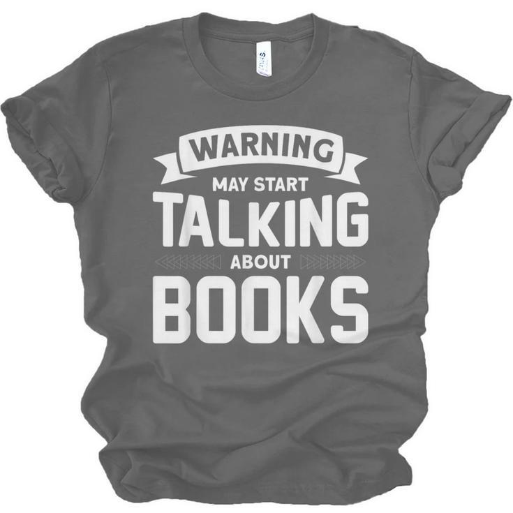 Warning I May Start Talking About Books Unisex Jersey T-Shirt