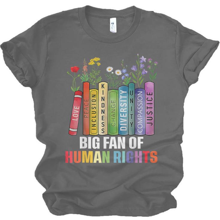 Women Floral Book Big Fan Of Human Rights Liberal Protest Unisex Jersey T-Shirt