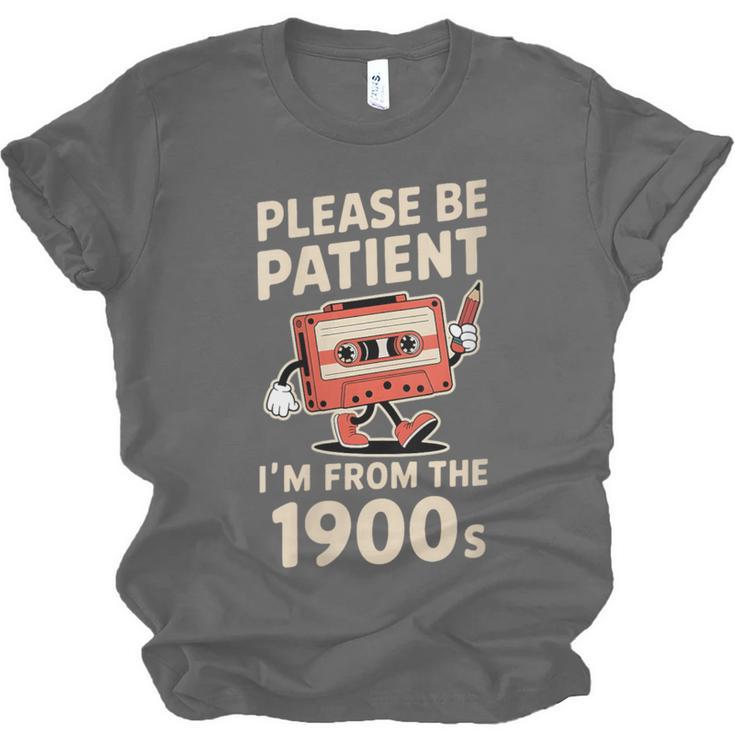 Women's Please Be Patient I'm From The 1900s Vintage Men Women Unisex Jersey T-Shirt Women's Please Be Patient I'm From The 1900s Vintage Men Women Unisex Jersey T-Shirt