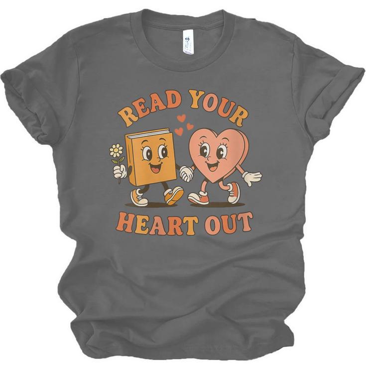 Women's Read Your Heart Out Teacher Valentines Reading Book Love Unisex Jersey T-Shirt Women's Read Your Heart Out Teacher Valentines Reading Book Love Unisex Jersey T-Shirt