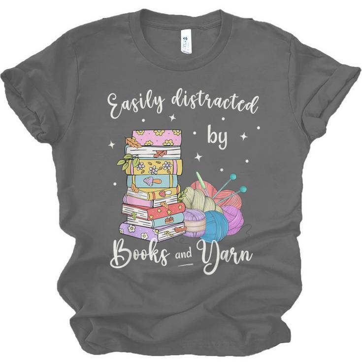 Yarn Quote Easily Distracted By Books And Yarn Reader Unisex Jersey T-Shirt Yarn Quote Easily Distracted By Books And Yarn Reader Unisex Jersey T-Shirt