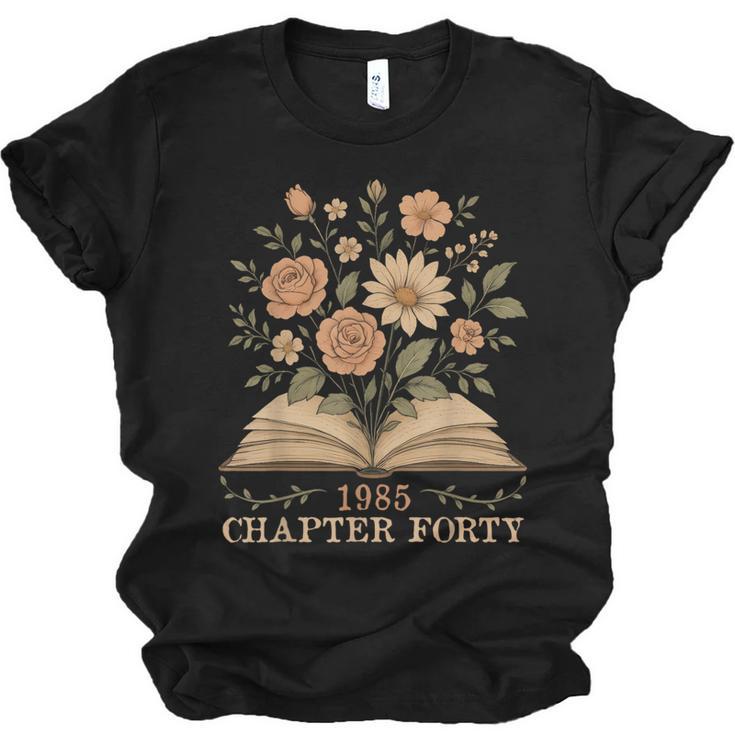 1985 Chapter Forty 40th Birthday Wildflower Book 40 Year Old Unisex Jersey T-Shirt