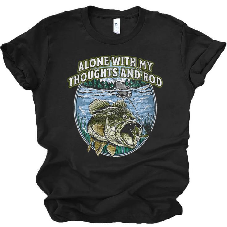 Alone With My Thoughts And Rod Introvert Fishing Antisocial Unisex Jersey T-Shirt