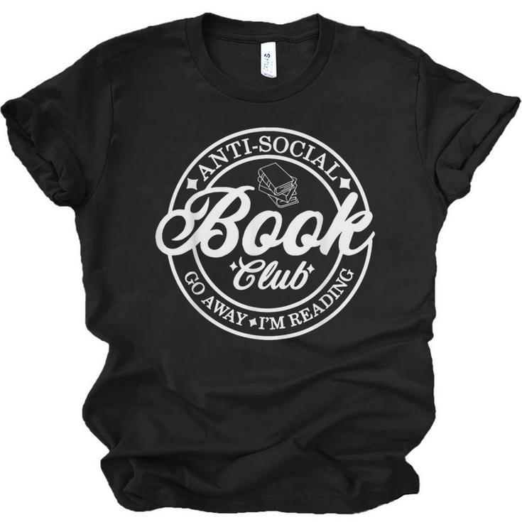 Anti Social Book Club Go Away I'm Reading Bookworm Unisex Jersey T-Shirt