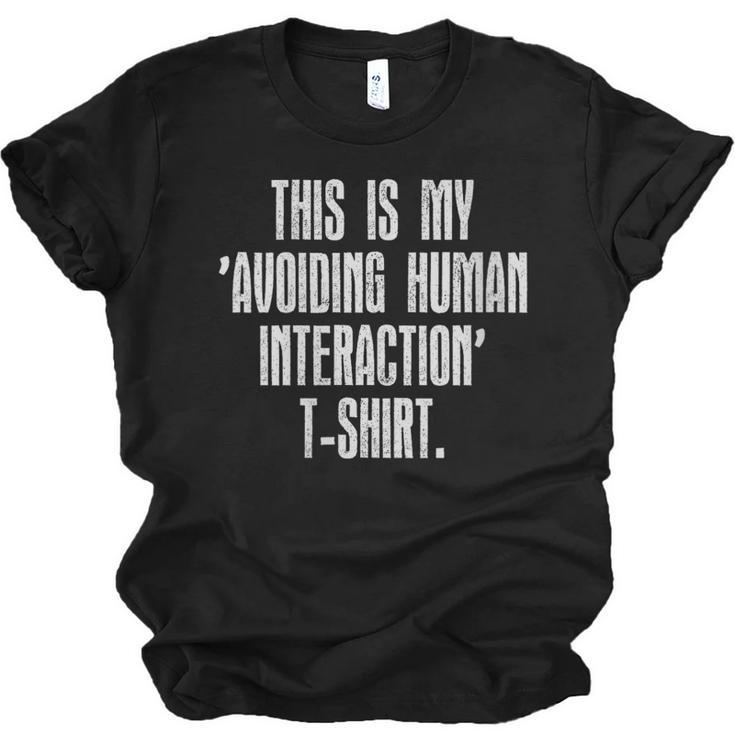 This Is My Avoiding Human Interaction Anti Social Introvert Unisex Jersey T-Shirt