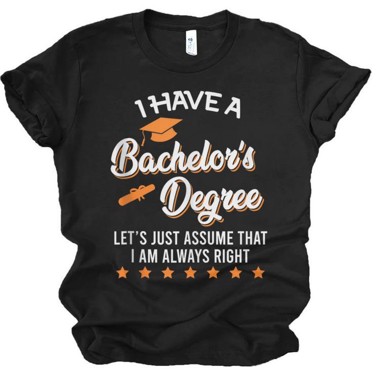 Bachelor Graduation 2026 Always Right Bachelor Degree Unisex Jersey T-Shirt