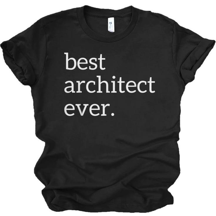 Best Architect Ever Deluxe Architecture Student Graduation Unisex Jersey T-Shirt