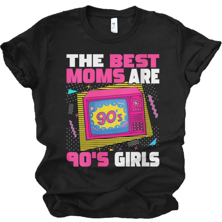 The Best Moms Are 90s Girls 90s Aesthetic Mom Nostalgia Unisex Jersey T-Shirt