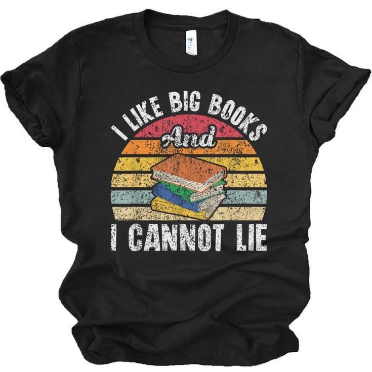 I Like Big Books And I Cannot Lie Bookworm Reading Teacher Unisex Jersey T-Shirt