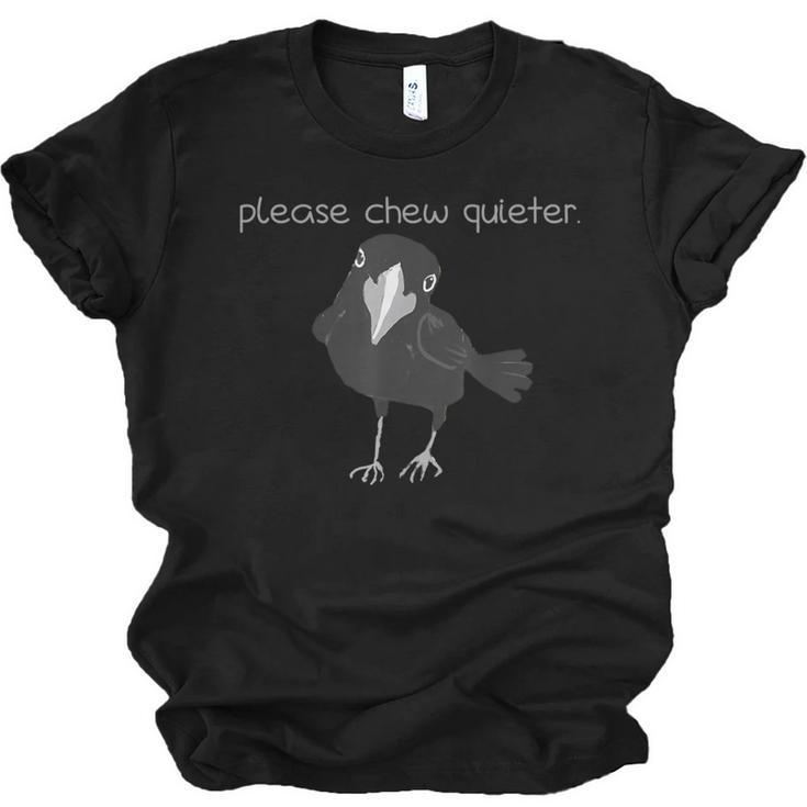 Bird Please Chew Quieter Introvert Quietness Unisex Jersey T-Shirt