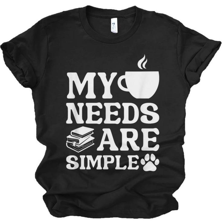 Book Coffee Dog Book My Needs Are Simple Men Women Kids Unisex Jersey T-Shirt