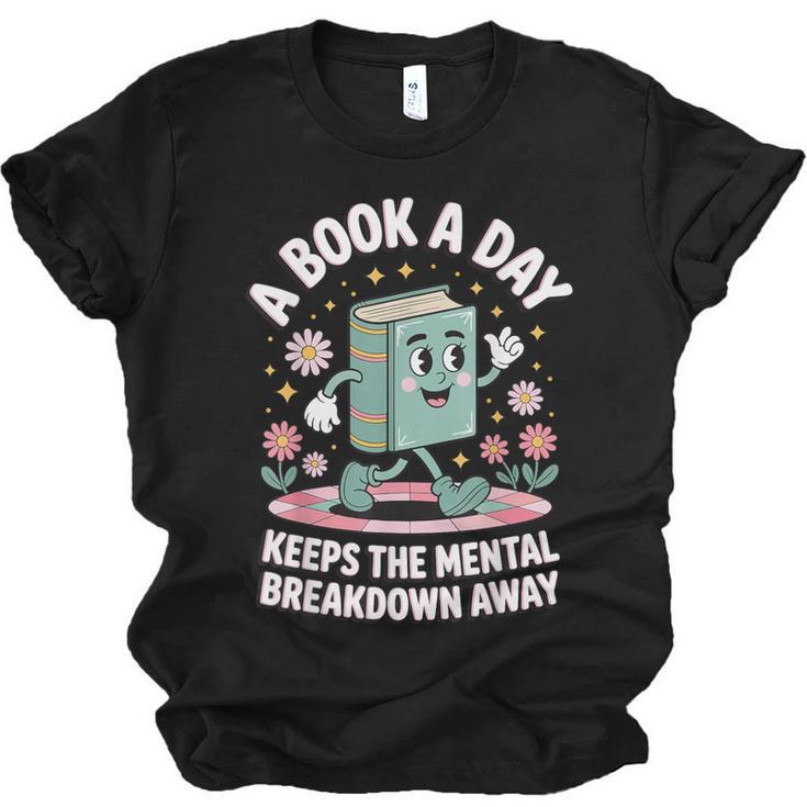 A Book A Day Keeps The Mental Breakdown Away Unisex Jersey T-Shirt