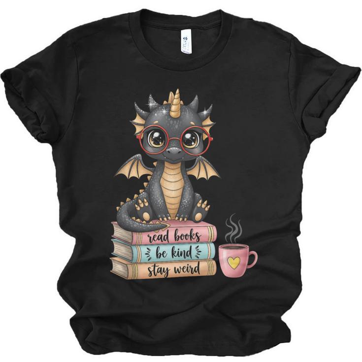 Book Lover Stay Weird Be Kind Read Books Baby Dragon Unisex Jersey T-Shirt