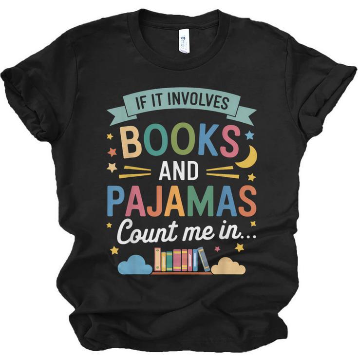 Book Lovers Reading Bedtime Cozy Pajama For Librarians Unisex Jersey T-Shirt
