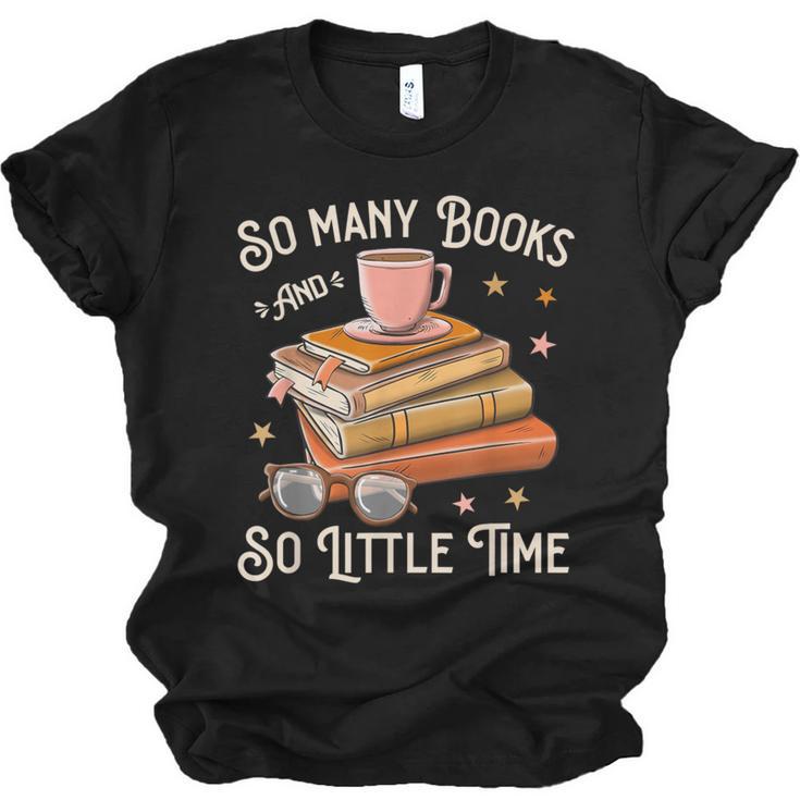 Book Reading Kafee Librarian Vele Books And Little Time Unisex Jersey T-Shirt