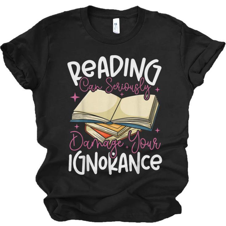 Book Reading Reading Can Seriously Damage Your Ignorance Unisex Jersey T-Shirt