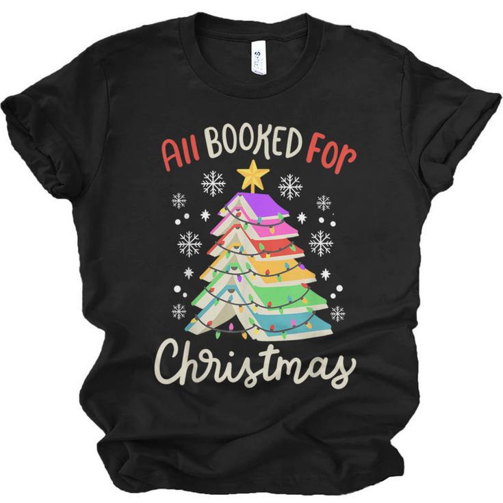 All Booked For Christmas Book Lovers Xmas Tree Women Unisex Jersey T-Shirt