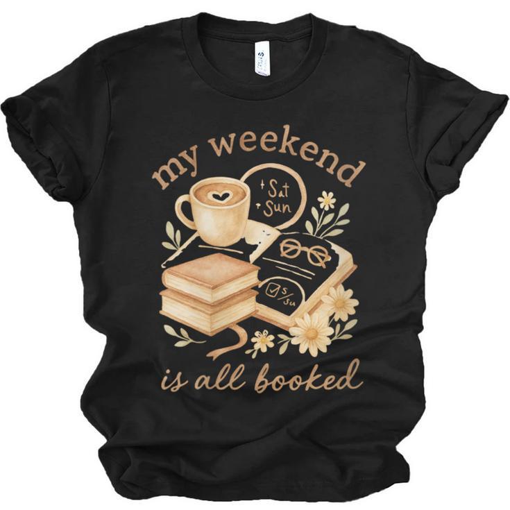 My Weekend Is All Booked Cozy Book Lover Reading Unisex Jersey T-Shirt