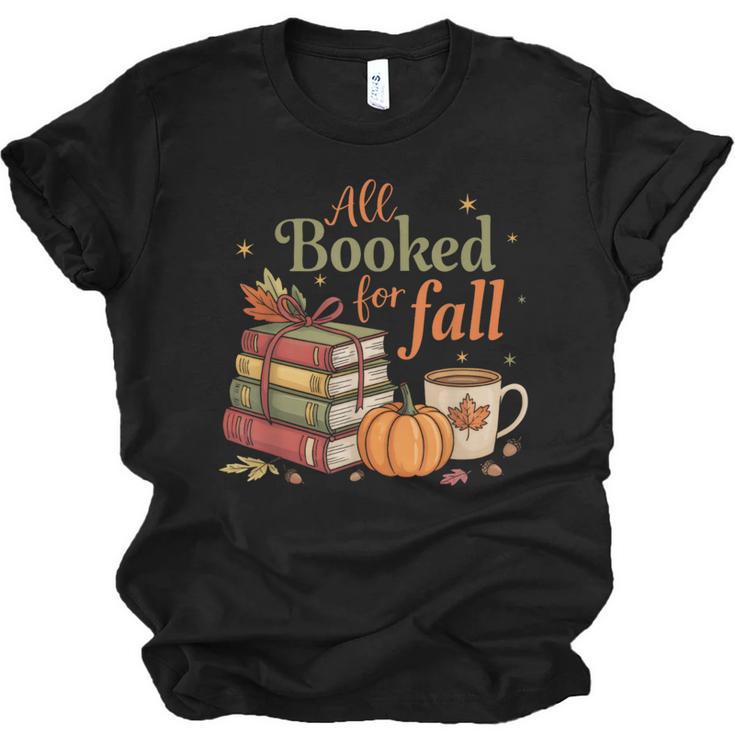 All Booked For Fall Books Coffee Fall Leaves Pumpkins Autumn Unisex Jersey T-Shirt