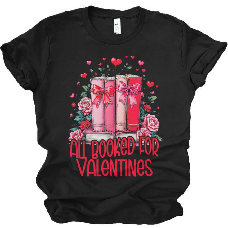 All Booked For Valentines Book Lovers Teacher Valentines Unisex Jersey T-Shirt
