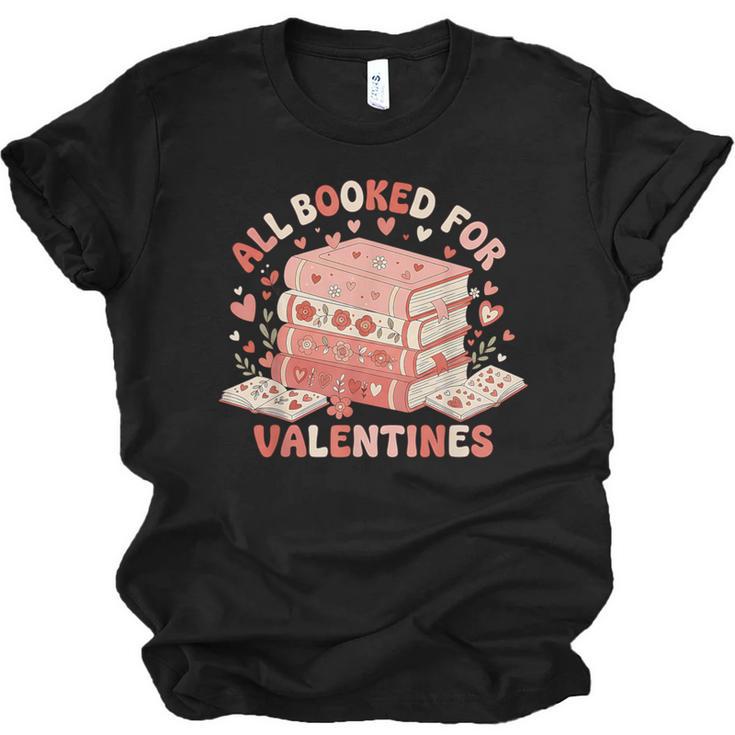 All Booked For Valentine’s Day Readers Teachers Bookworms Unisex Jersey T-Shirt