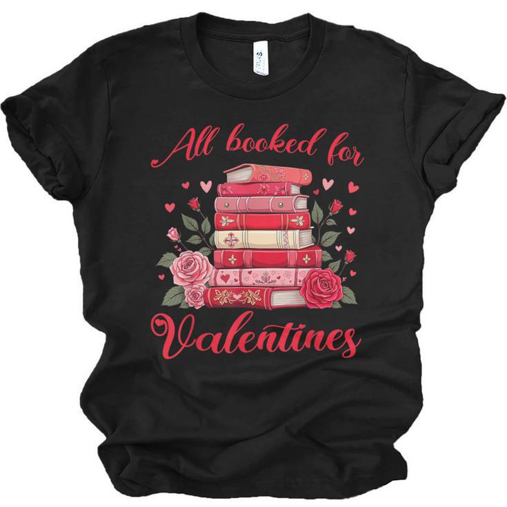 All Booked For Valentines Librarian Book Lover Teacher Unisex Jersey T-Shirt
