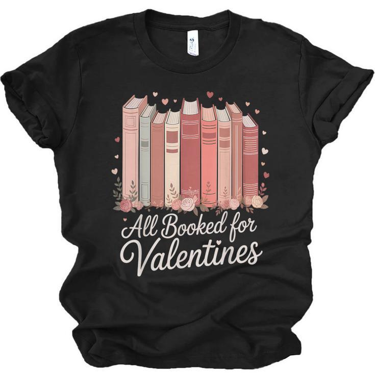 All Booked For Valentines Romantic Books Unisex Jersey T-Shirt