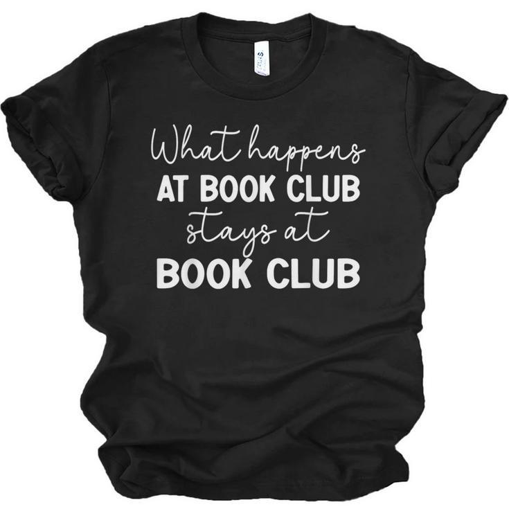 Booklover What Happens At Book Club Stays At Book Club Unisex Jersey T-Shirt