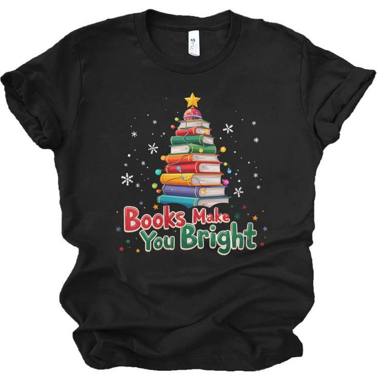 Books Make You Bright Christmas Librarian Book Lover Unisex Jersey T-Shirt