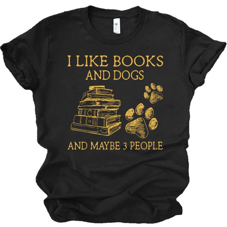 I Like Books And Dogs And Maybe 3 People Book Dog Lovers Men Women Unisex Jersey T-Shirt