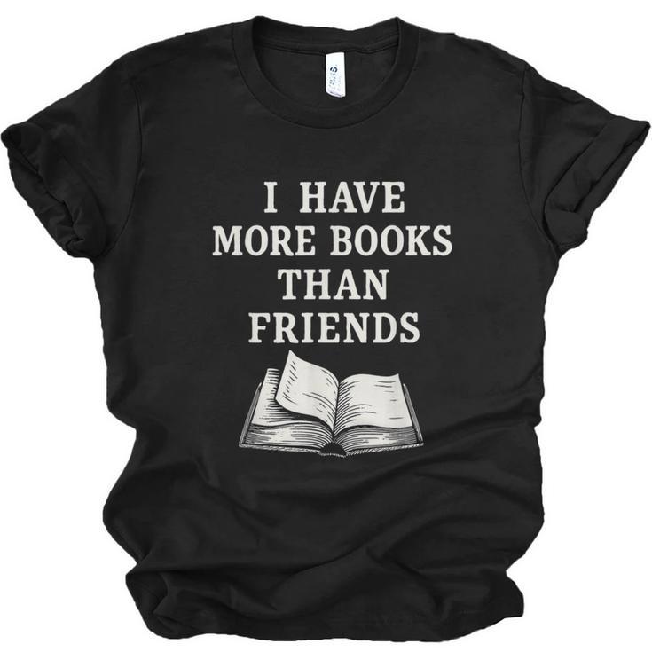 I Have More Books Than Friends Sarcastic Reader Introvert Unisex Jersey T-Shirt
