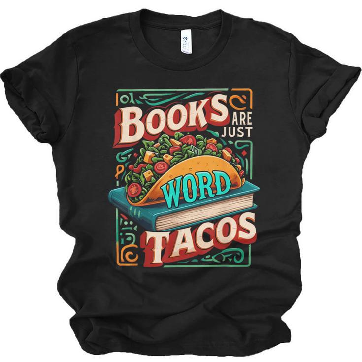 Books Are Just Word Tacos Shirt Book Shirts Reader Unisex Jersey T-Shirt
