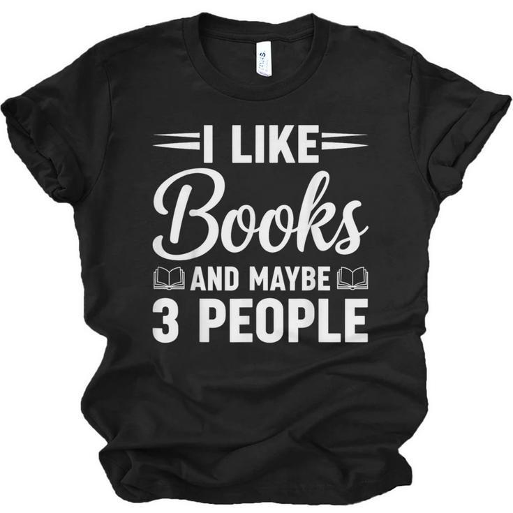I Like Books And Maybe 3 People Unisex Jersey T-Shirt