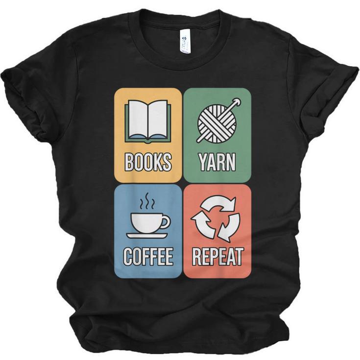 Books Yarn Coffee Repeat Crocheting Unisex Jersey T-Shirt