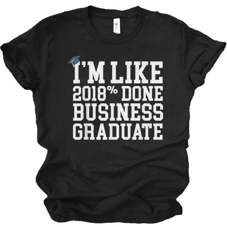 Business Graduation Major I'm Like 2018 Done Unisex Jersey T-Shirt