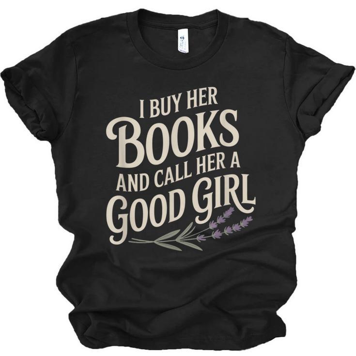 I Buy Her Books And Call Her A Good Girl Unisex Jersey T-Shirt