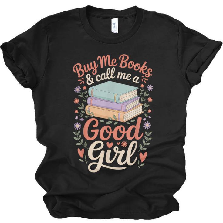Buy Me Books And Call Me A Good Girl Unisex Jersey T-Shirt