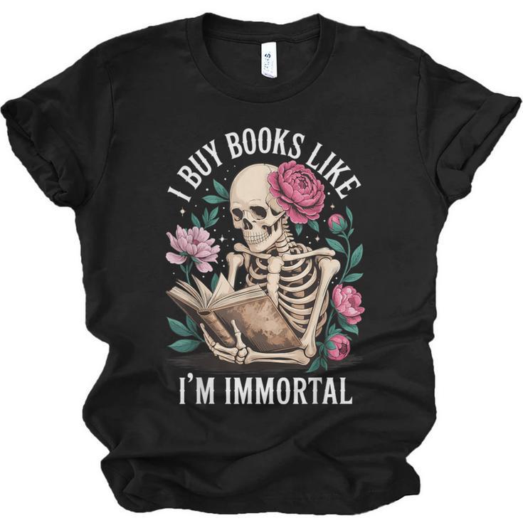 I Buy Books Like I'm Immortal Unisex Jersey T-Shirt