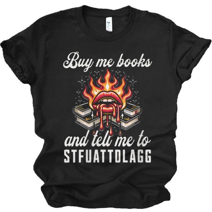 Buy Me Books And Tell Me To STFUATTDLAGG Booktok Unisex Jersey T-Shirt