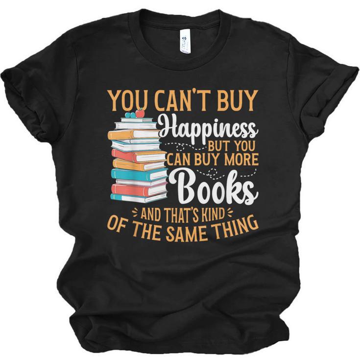 You Can't Buy Happiness But You Can Buy More Books Read Unisex Jersey T-Shirt