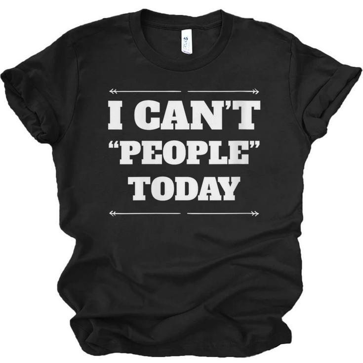I Can't People Today Anti-Social Introvert Unisex Jersey T-Shirt