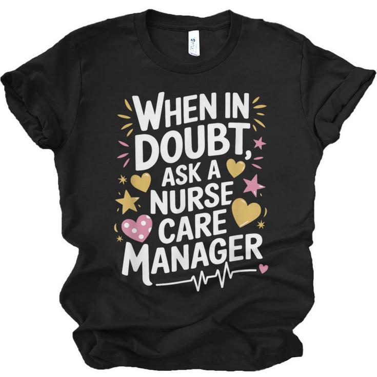 Care Management s For Nurse Case Manager Graduation Unisex Jersey T-Shirt