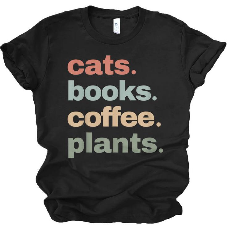 Cats Books Coffee Plants Gardening Mama Mom Mothers Unisex Jersey T-Shirt