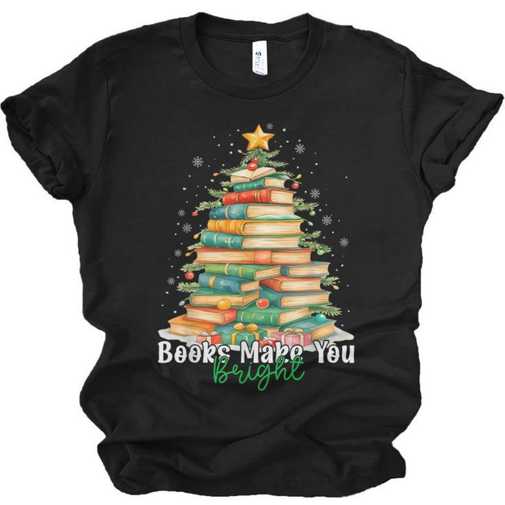 Christmas Books Make You Bright Librarian Teacher Book Lover Unisex Jersey T-Shirt