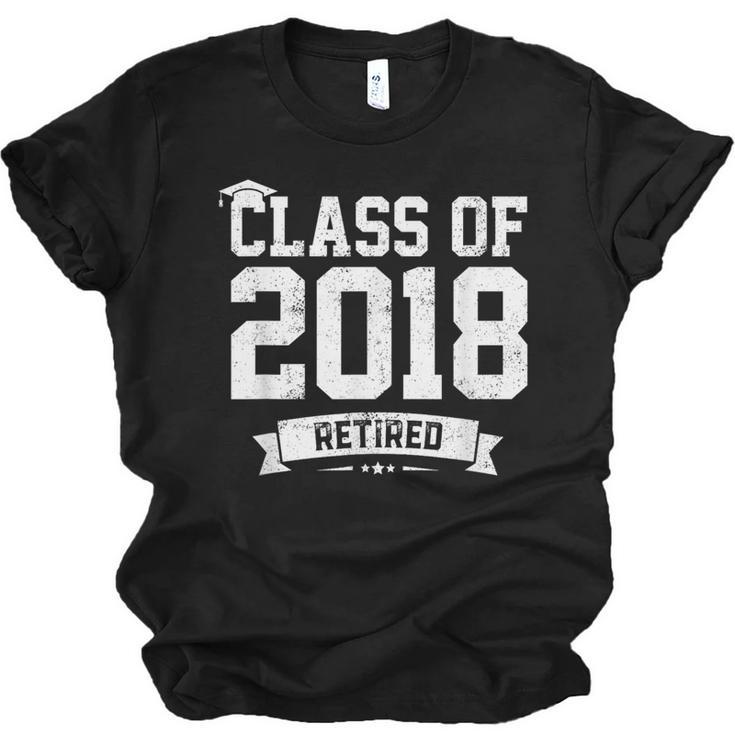 Class Of 2018 Retired Graduation TShirt Fun Retirement Shirt Unisex Jersey T-Shirt