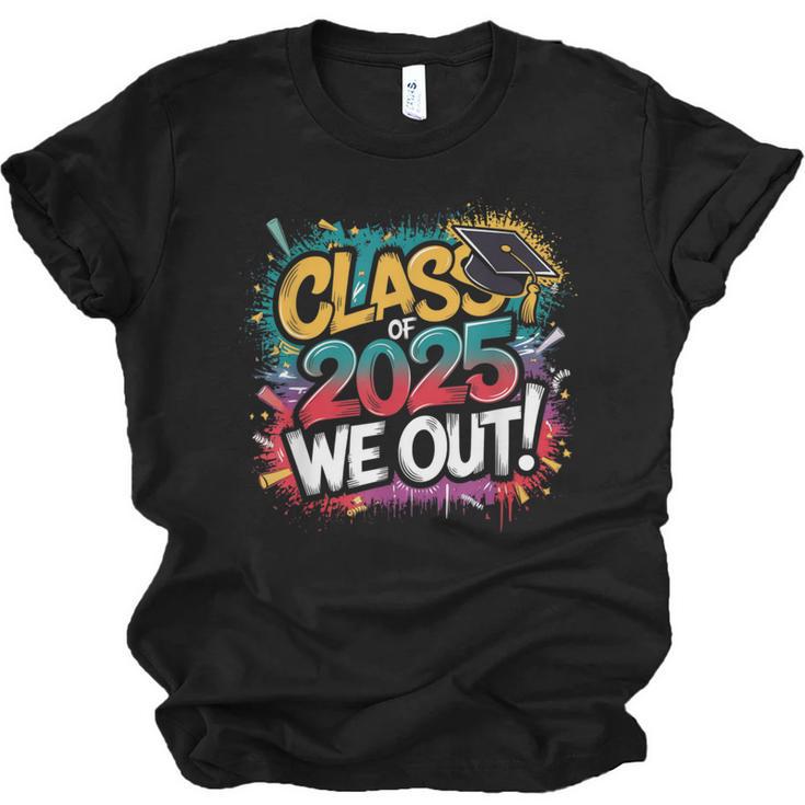 Class Of 2025 We Out Graffiti Graduation 2025 Unisex Jersey T-Shirt