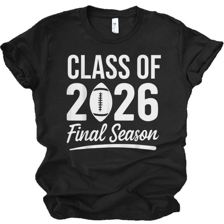 Class Of 2026 Final Season Senior 2026 Football Graduation Unisex Jersey T-Shirt